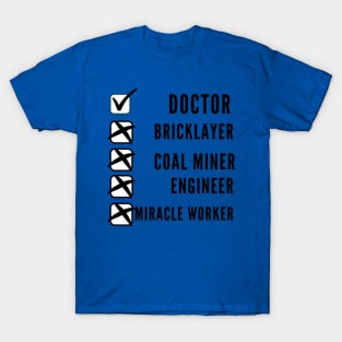 I'm a doctor, not a... T-Shirt